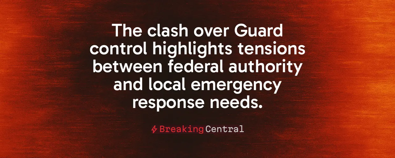 The clash over Guard control highlights tensions between federal authority and local emergency response needs.