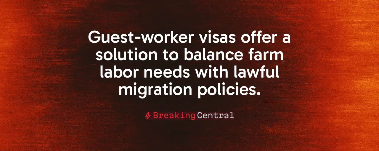 Guest-worker visas offer a solution to balance farm labor needs with lawful migration policies.