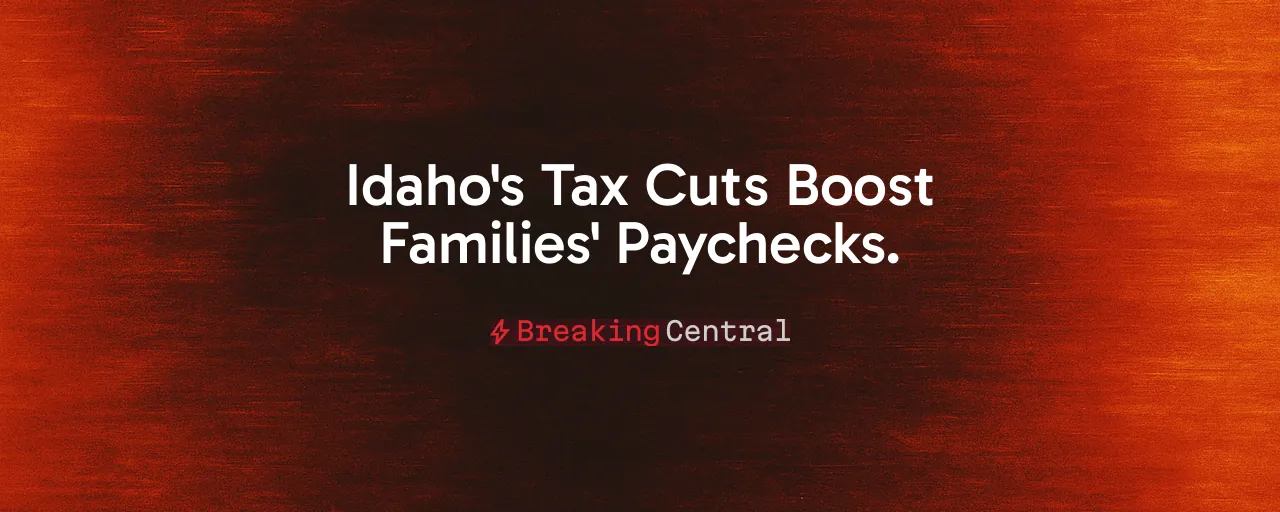 Idaho's Tax Cuts Boost Families' Paychecks.