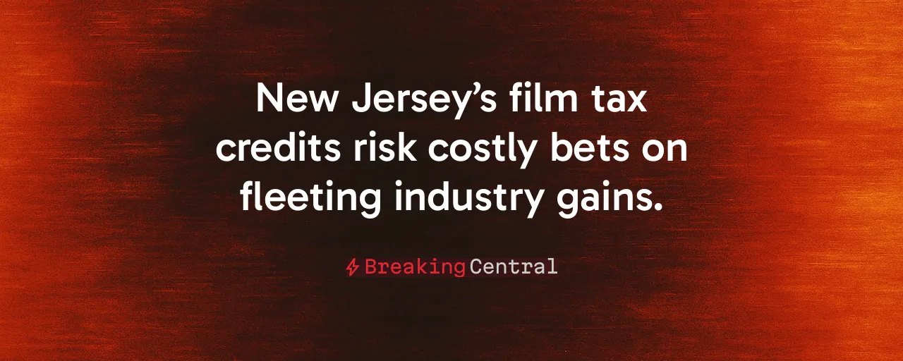 New Jersey’s film tax credits risk costly bets on fleeting industry gains.