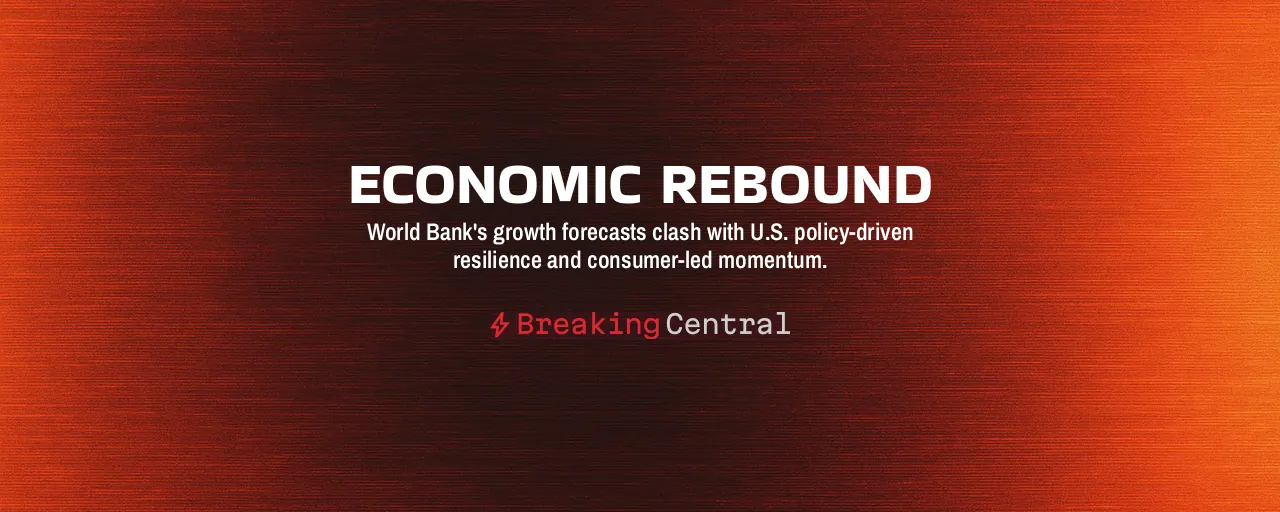 Economic Rebound: World Bank's growth forecasts clash with U.S. policy-driven resilience and consumer-led momentum.