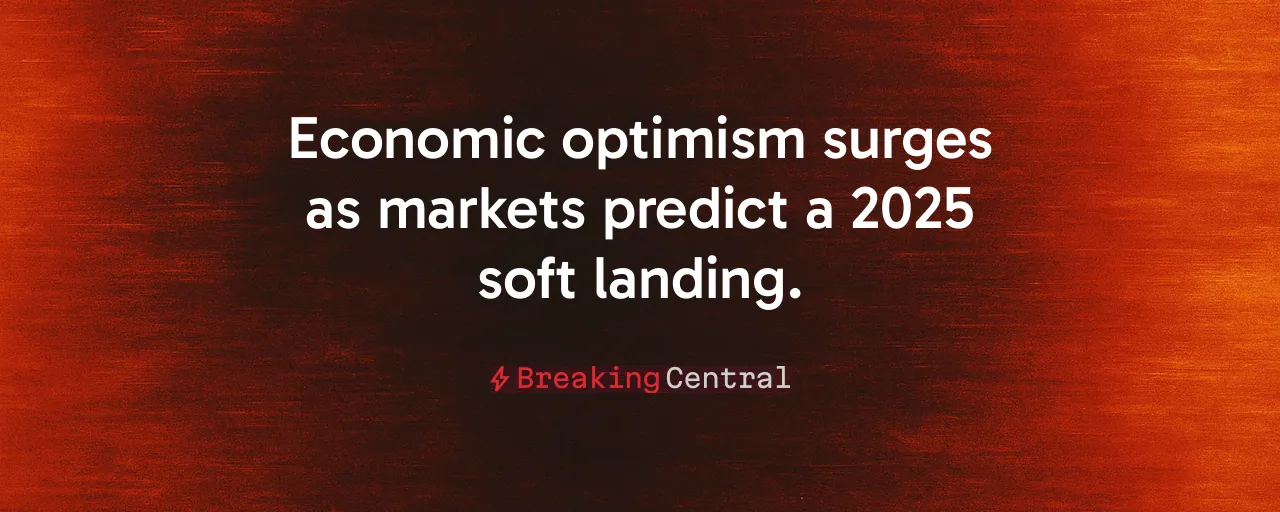 Economic optimism surges as markets predict a 2025 soft landing.