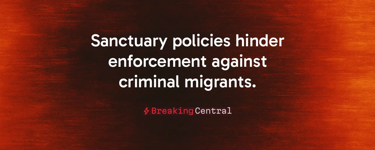 Sanctuary policies hinder enforcement against criminal migrants.