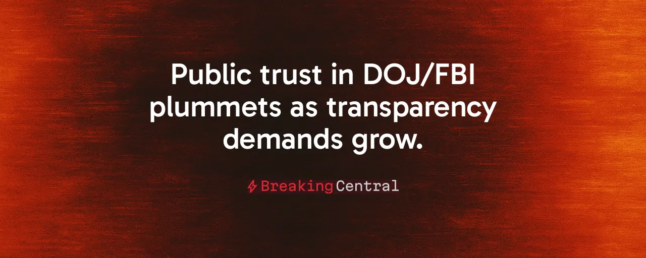 Public trust in DOJ/FBI plummets as transparency demands grow.