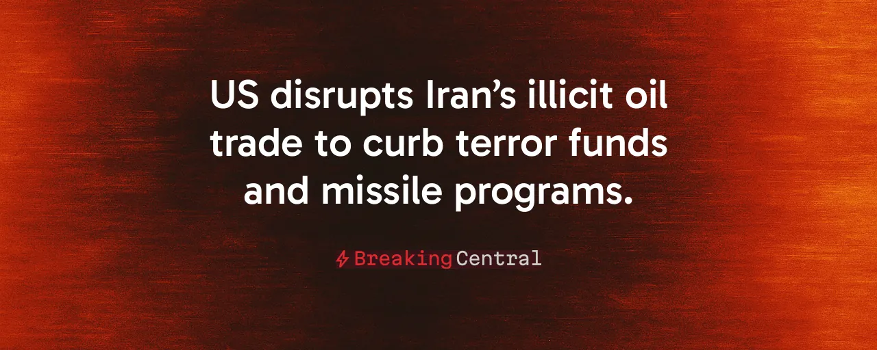 US disrupts Iran’s illicit oil trade to curb terror funds and missile programs.